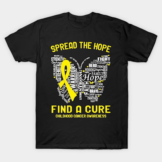 Spread The Hope Find A Cure Childhood Cancer Awareness Support Childhood Cancer Warrior Gifts T-Shirt by ThePassion99